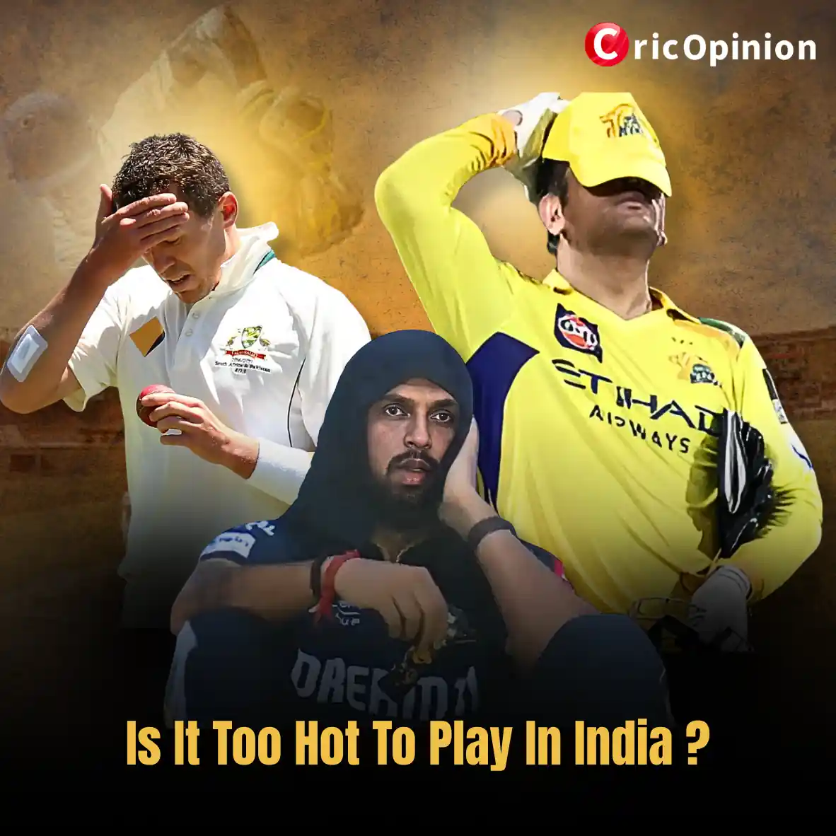 Too Hot To Play In India