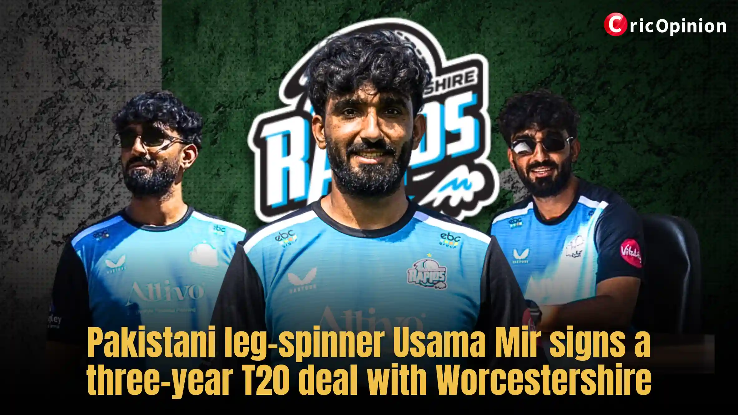 Pakistani leg-spinner Usama Mir signs a three-year T20 deal with Worcestershire (MOBILE)