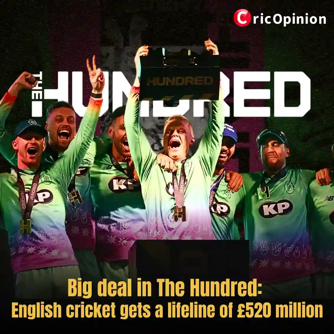 Big deal in The Hundred English cricket gets a lifeline of £520 million