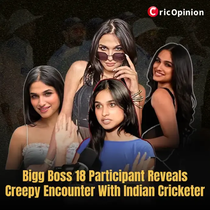 Bigg Boss 18 Participant Reveals Creepy Encounter With Indian Cricketer