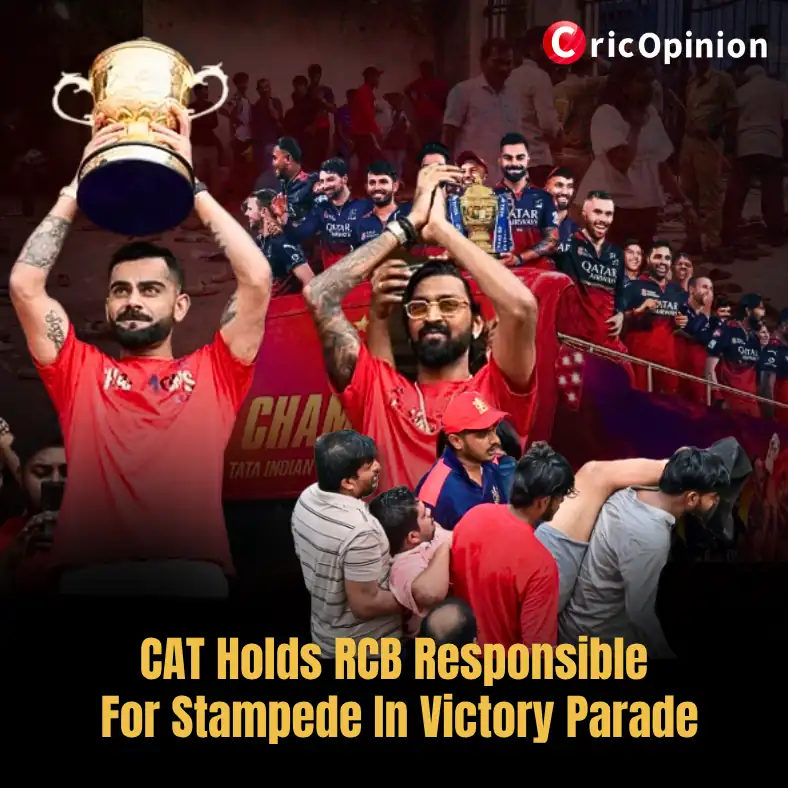 CAT Holds RCB Responsible  For Stampede In Victory Parade