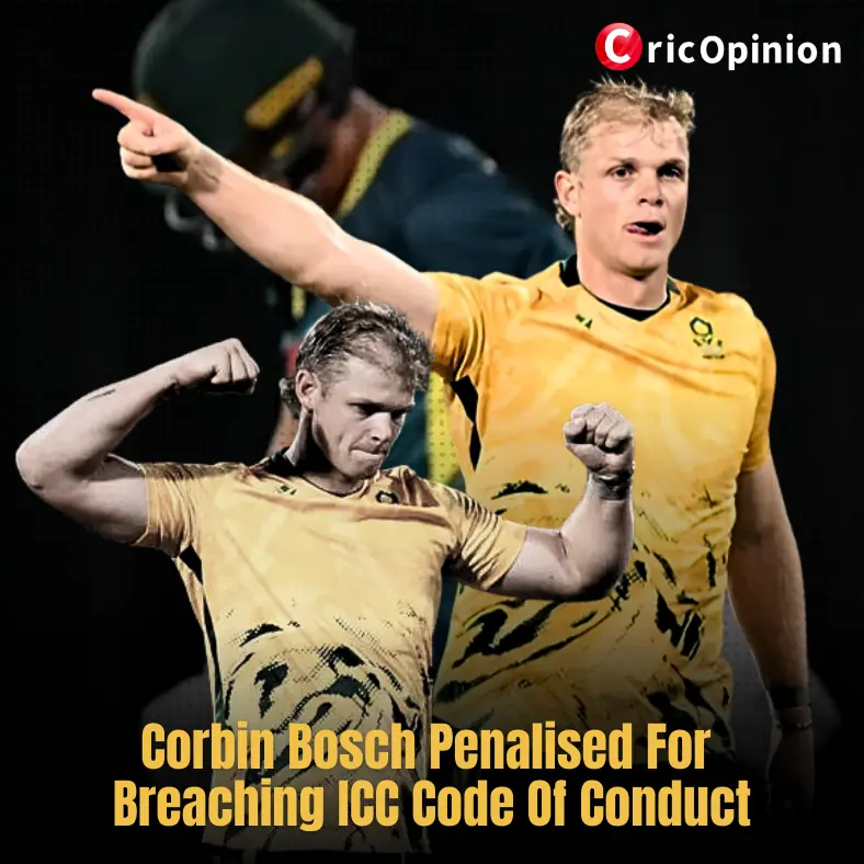 Corbin Bosch Penalised For Breaching ICC Code Of Conduct