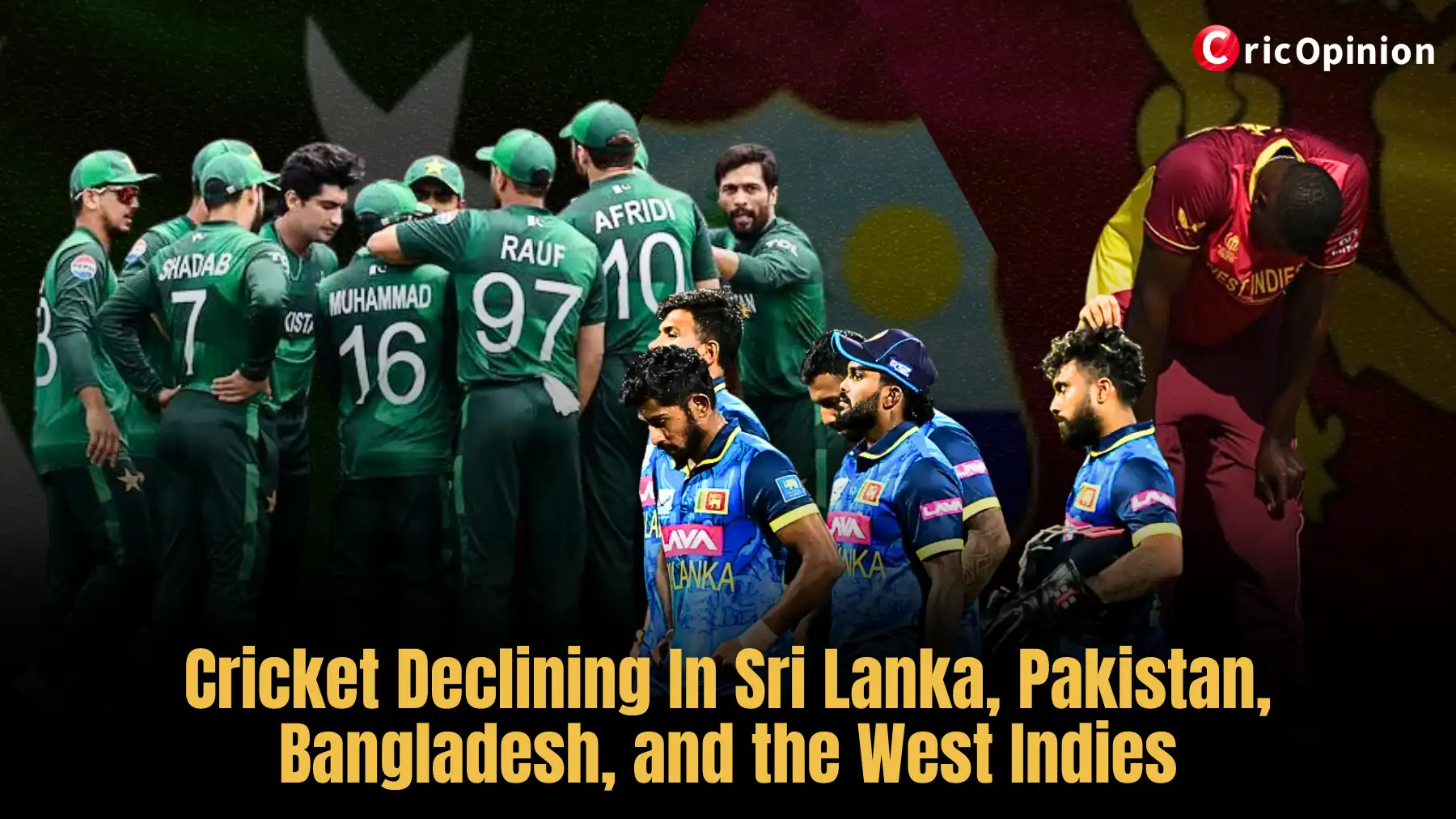 Cricket Declining In Sri Lanka, Pakistan, Bangladesh, and the West Indies