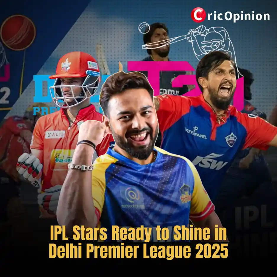 IPL Stars Ready to Shine in Delhi Premier League 2025