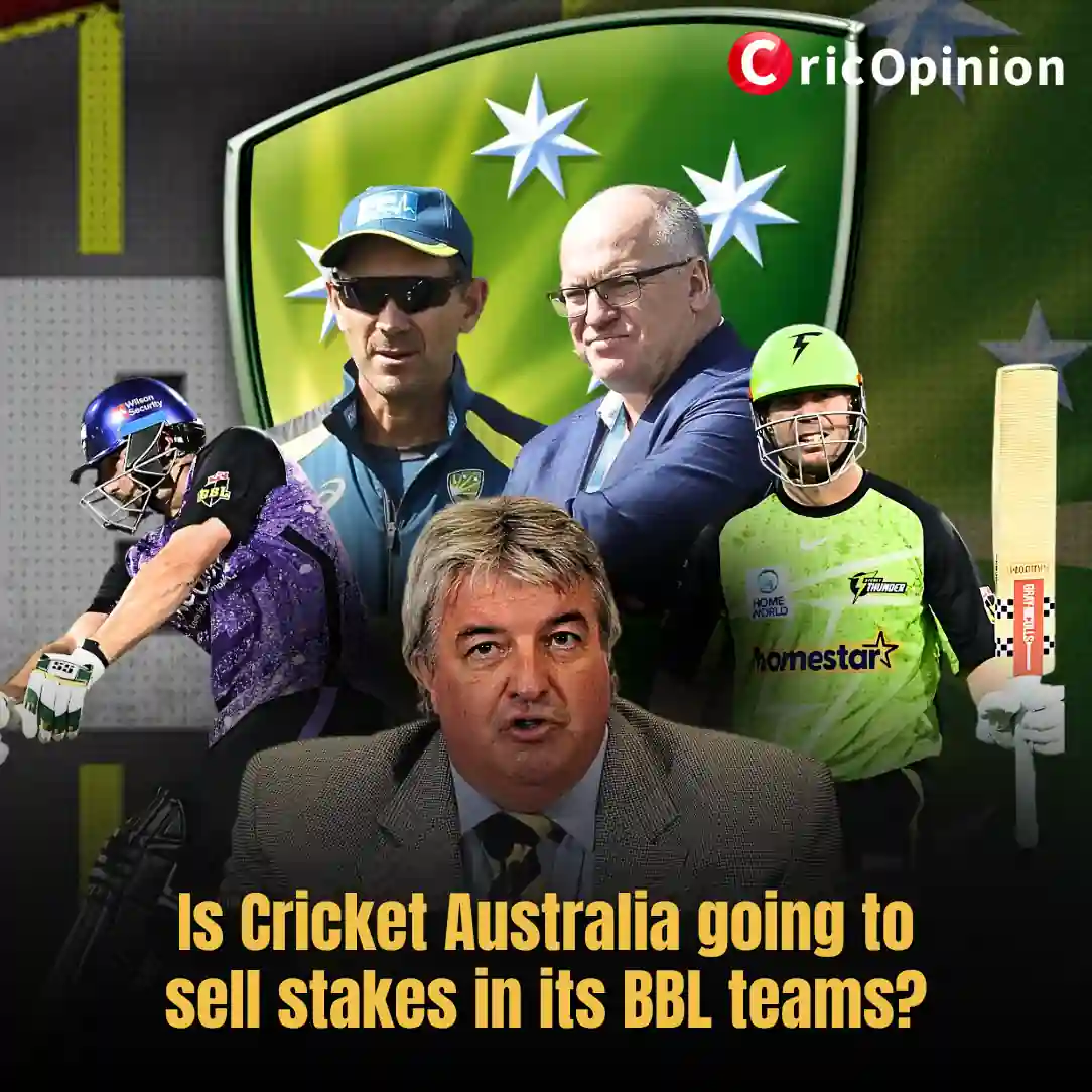 Is Cricket Australia going to sell stakes in its BBL teams