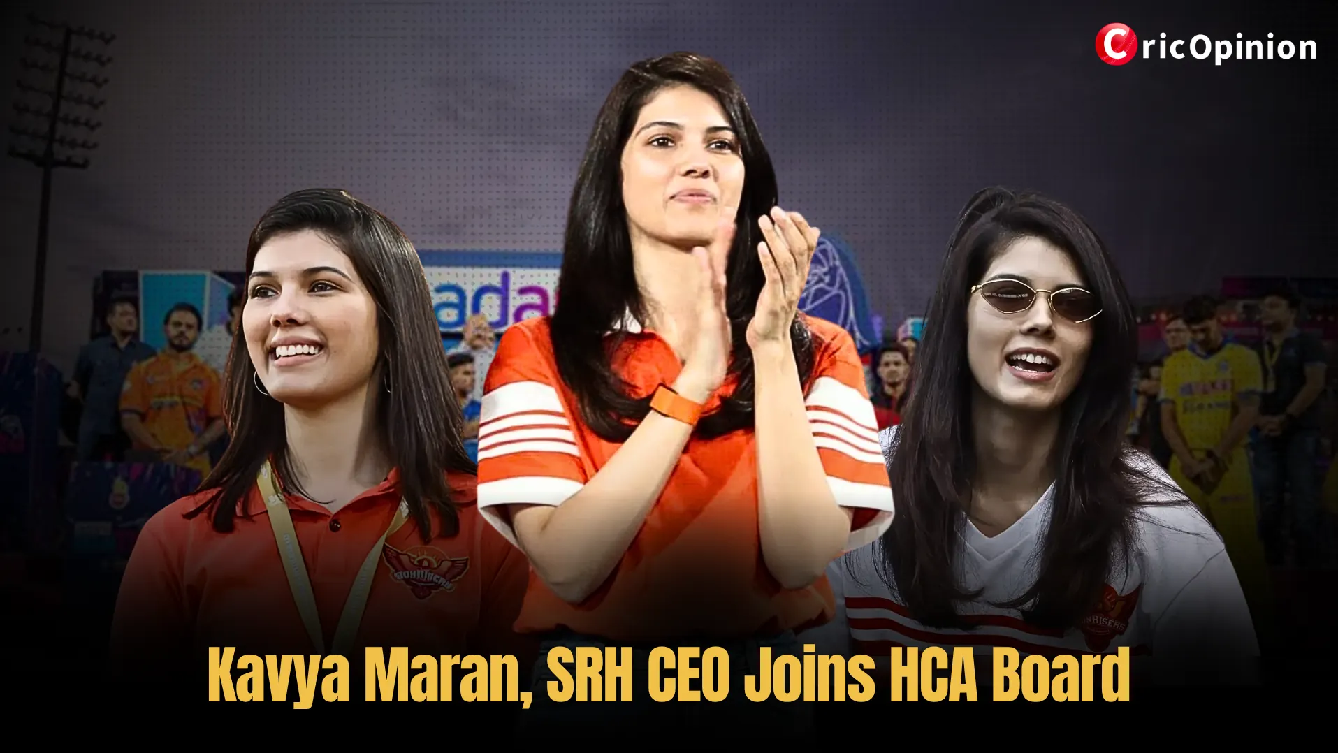 Kavya Maran, SRH CEO Joins HCA Board