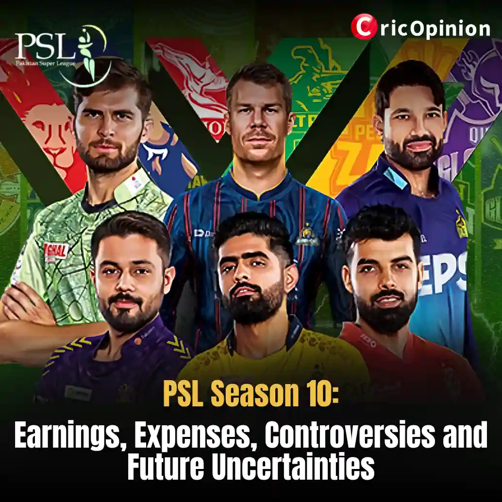 PSL Season 10 Earnings, Expenses, Controversies and Future Uncertainties
