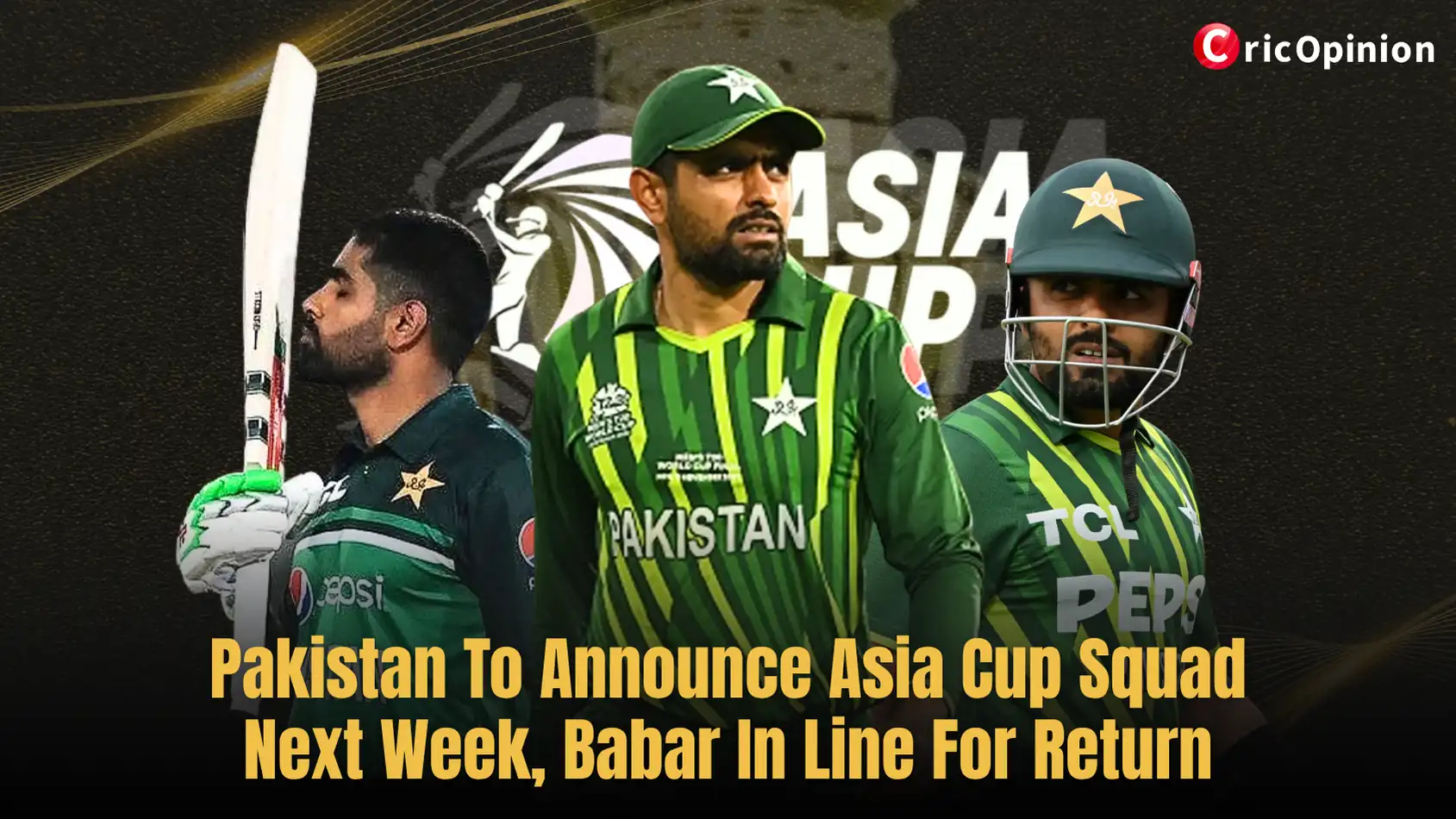 Pakistan To Announce Asia Cup Squad Next Week, Babar In Line For Return
