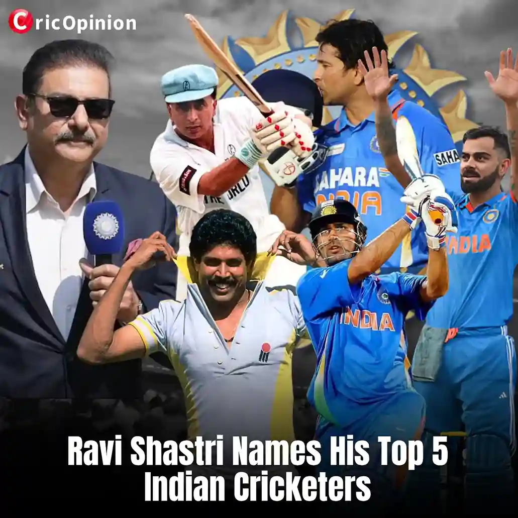 Ravi Shastri names top 5 indian cricketers