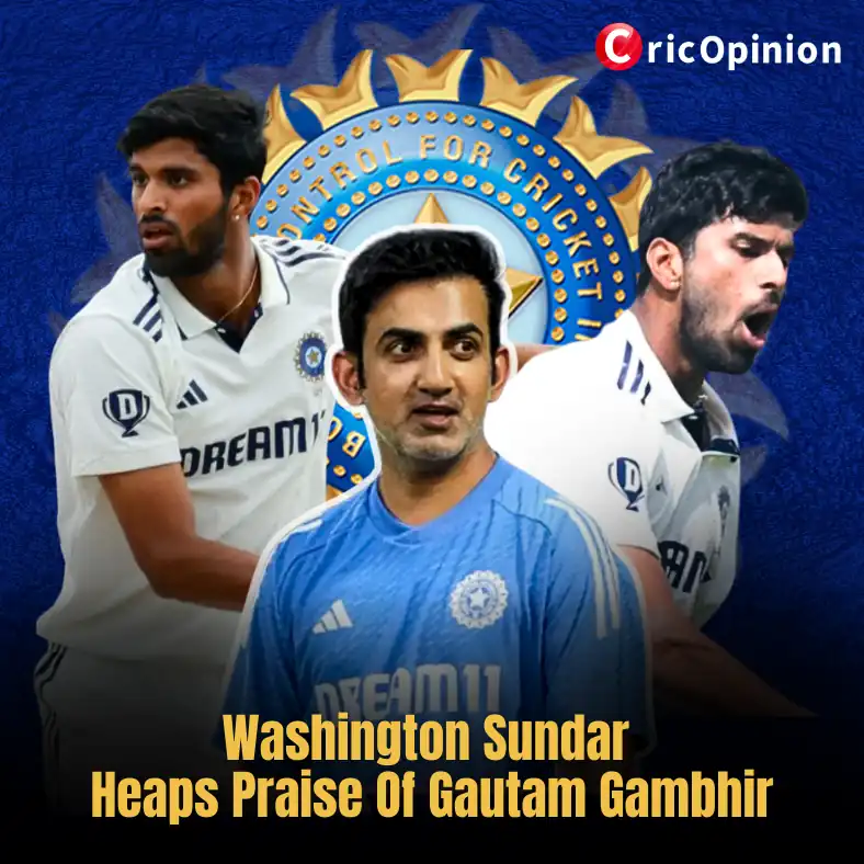 Washington Sundar Heaps Praise Of Gautam Gambhir