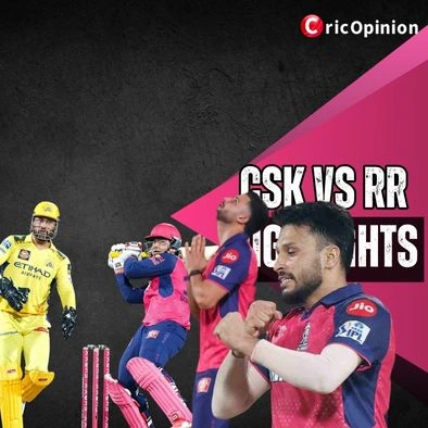 CSK vs RR Highlights